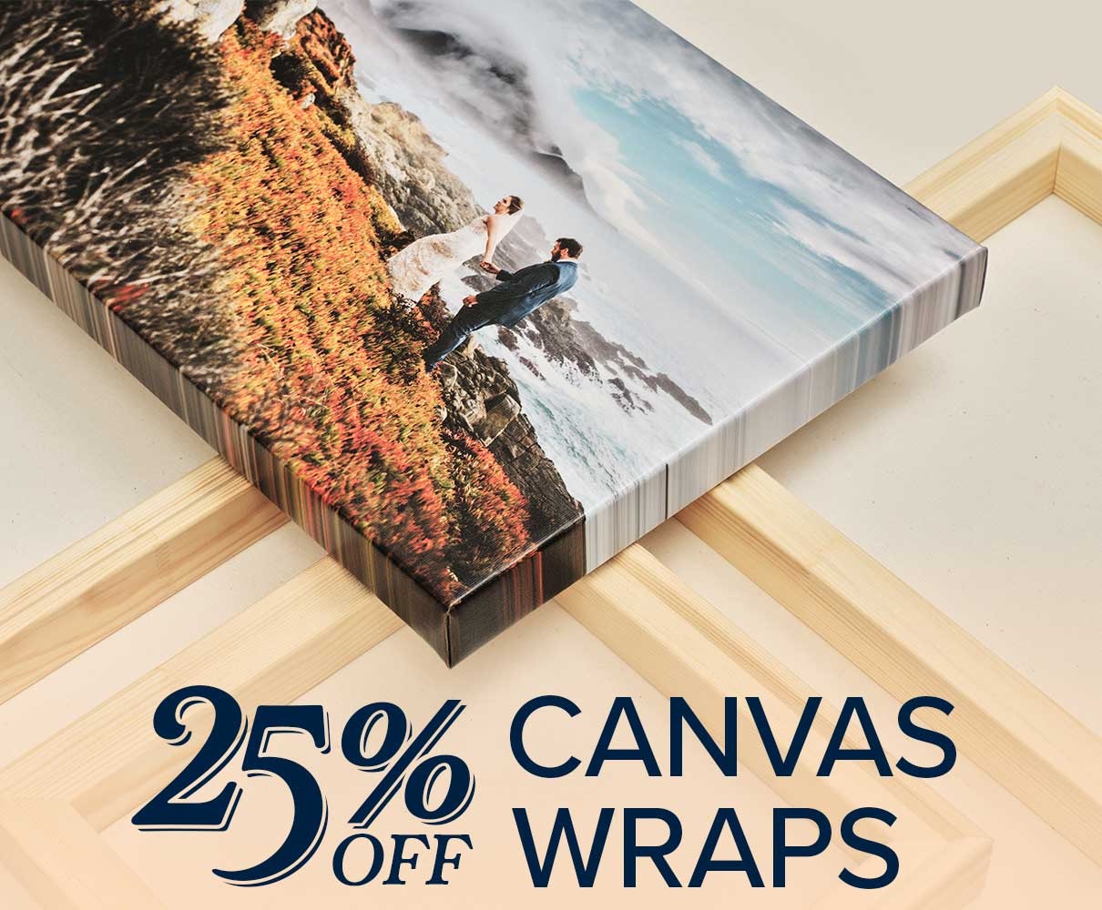 25% Off Canvas Wraps!